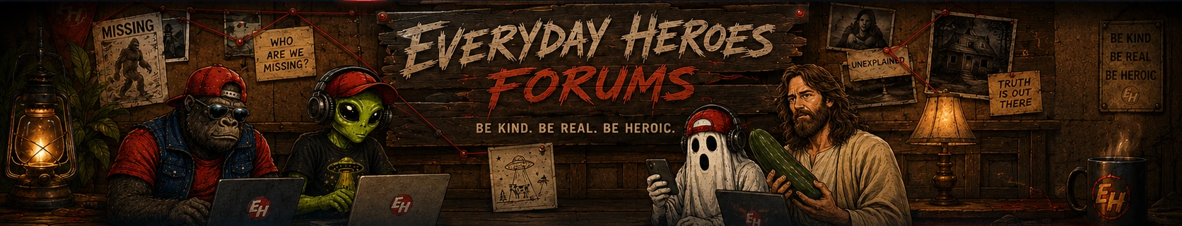 Everyday Heroes Forums. Be Kind. Be Real. Be Heroic.
