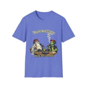 "You're Not Crazy" Graphic T-shirt