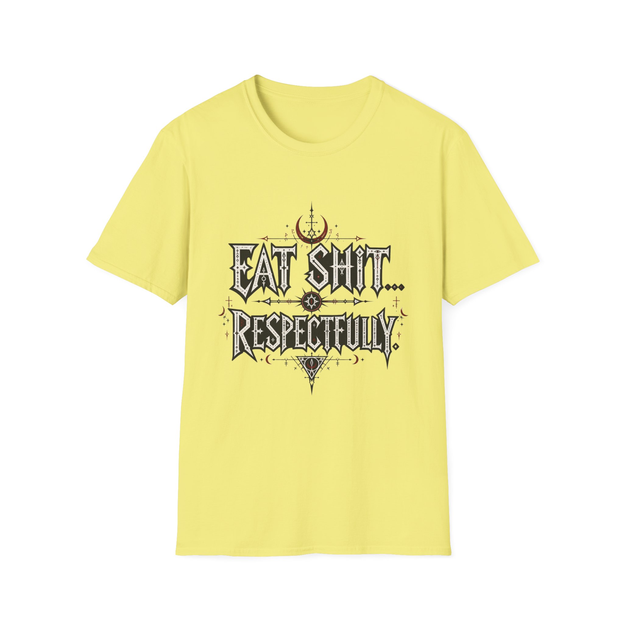 "Eat Shit...Respectfully" Graphic T-shirt - Image 14