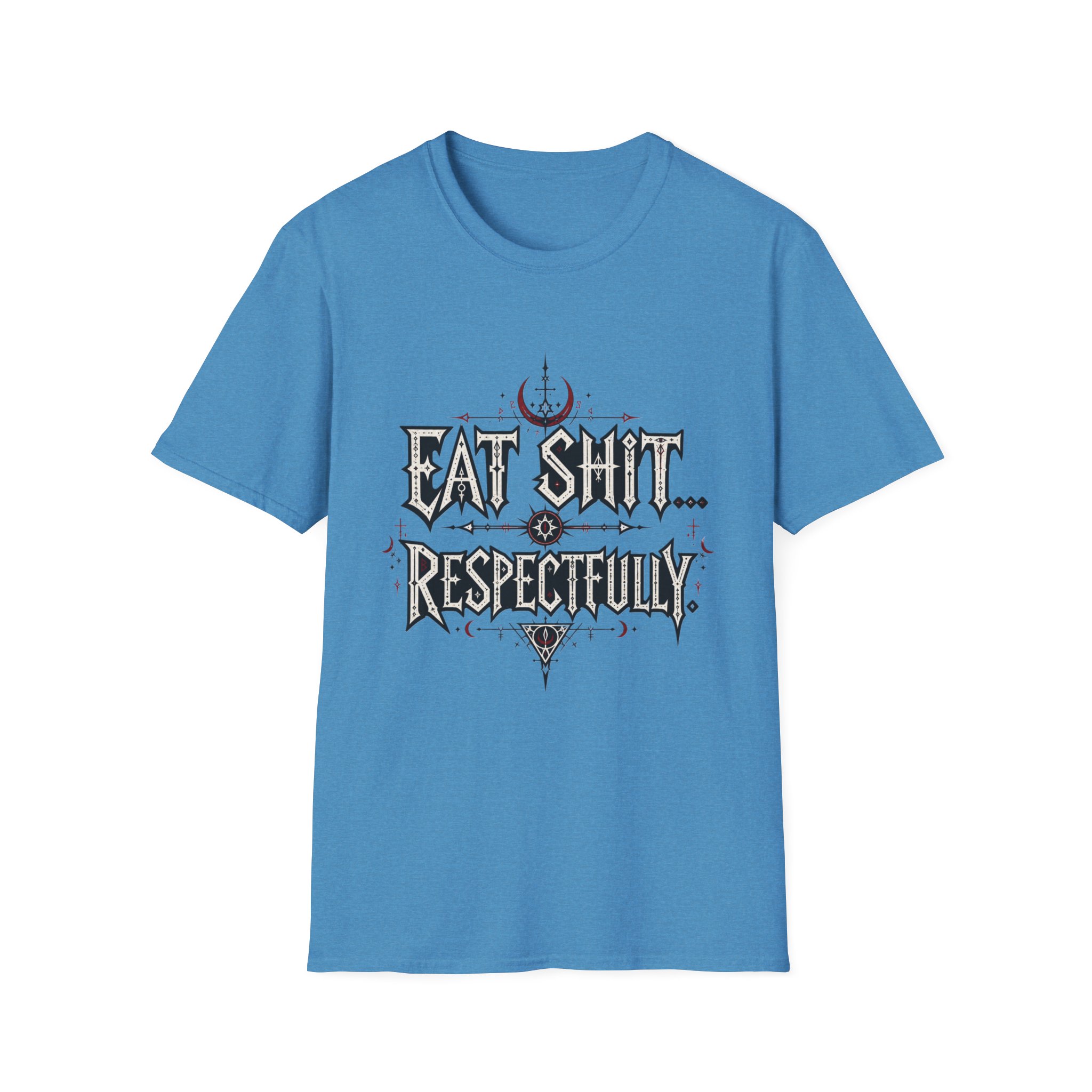 "Eat Shit...Respectfully" Graphic T-shirt - Image 15