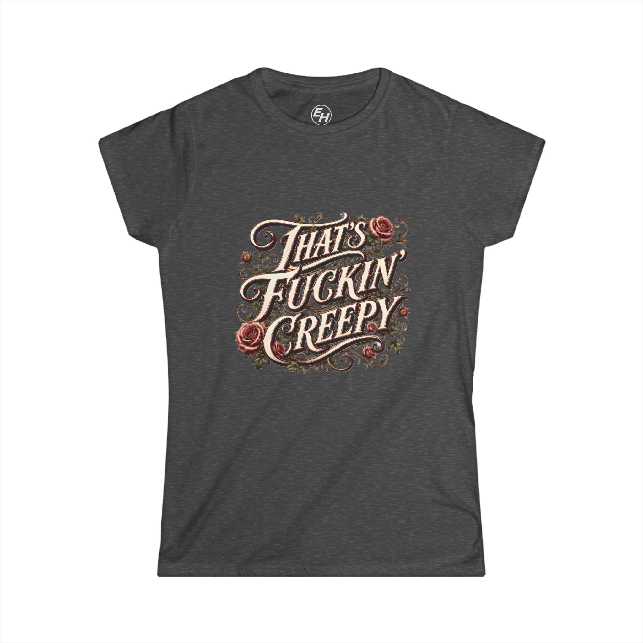 "That's Fuckin' Creepy!" Women’s Tee - Image 10