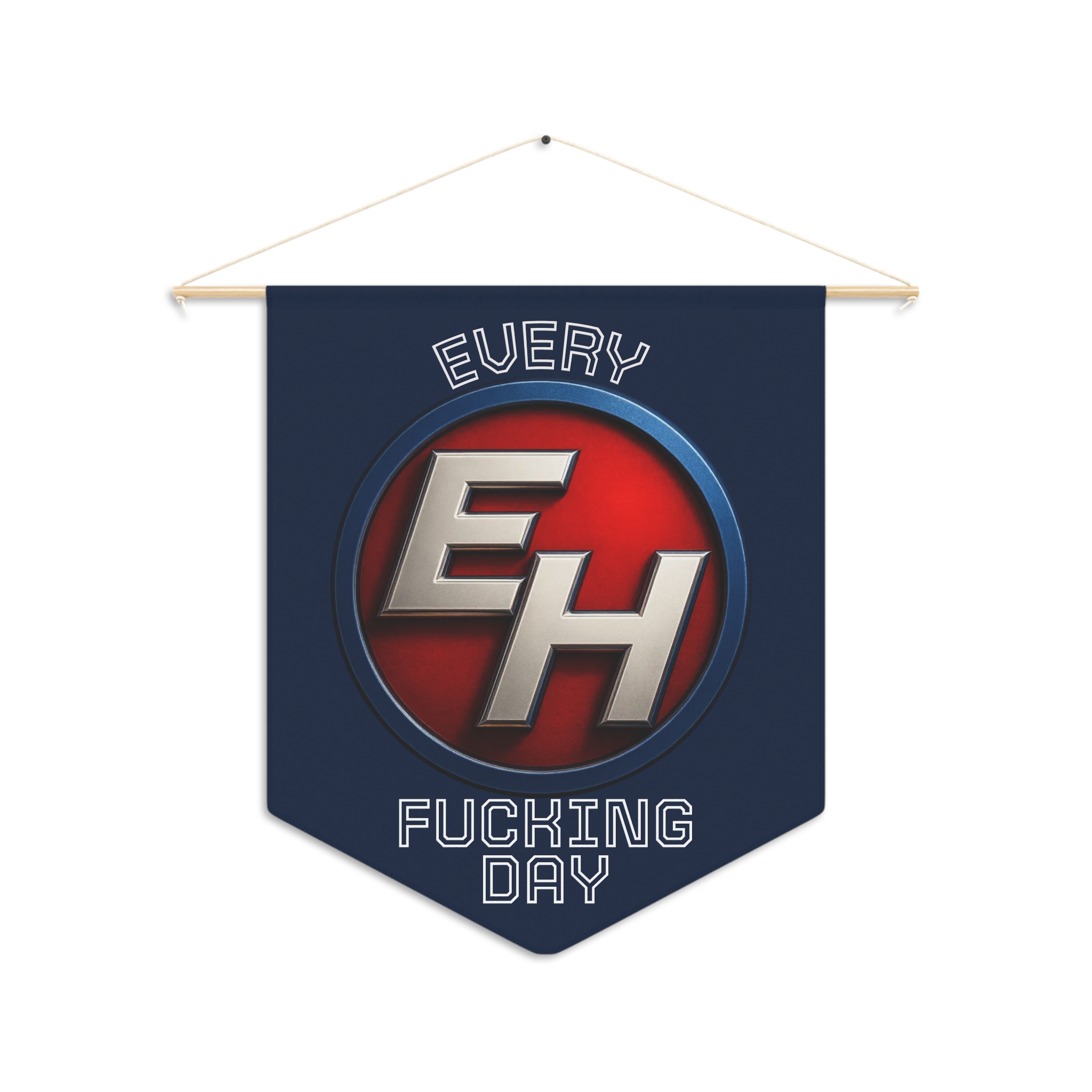 "Every Fucking Day" Wall Pennant - Image 2