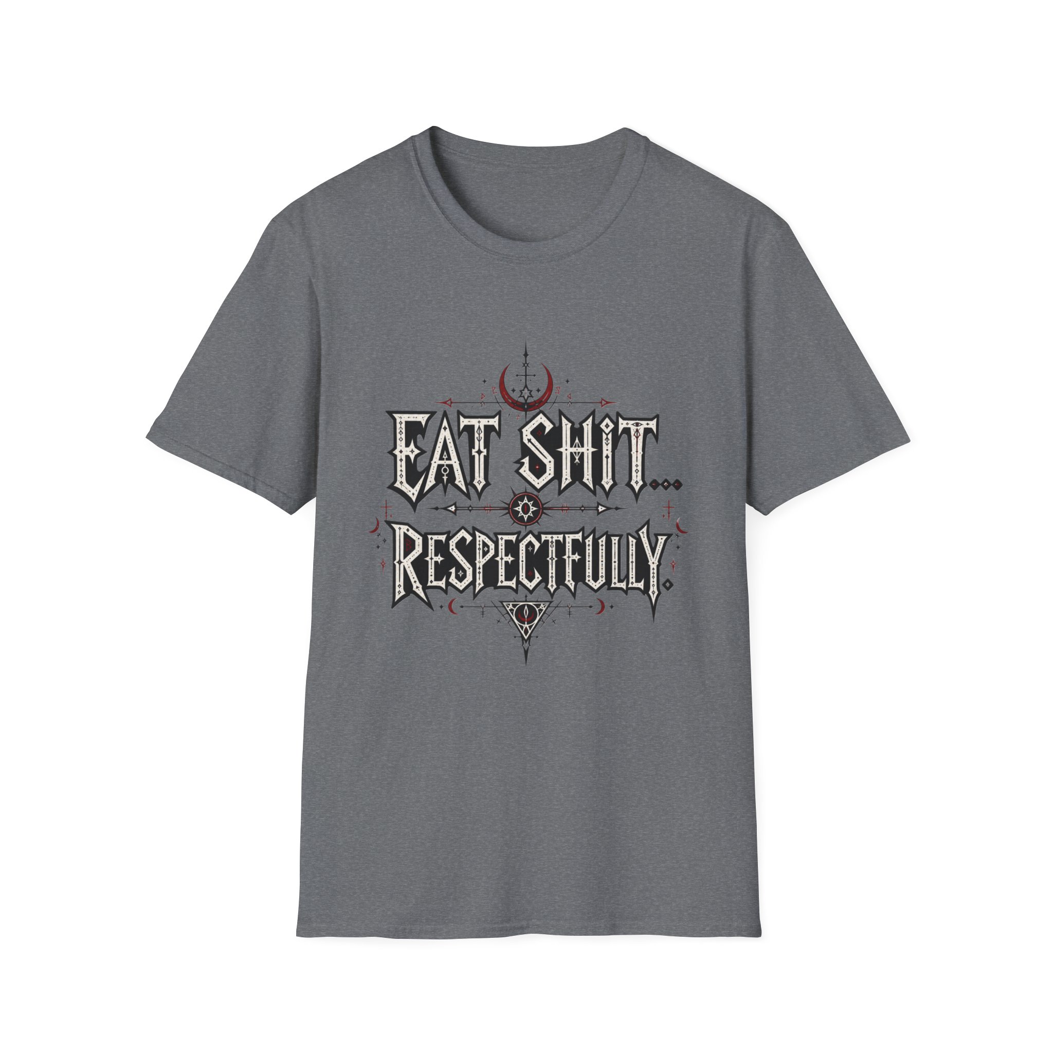 "Eat Shit...Respectfully" Graphic T-shirt - Image 6