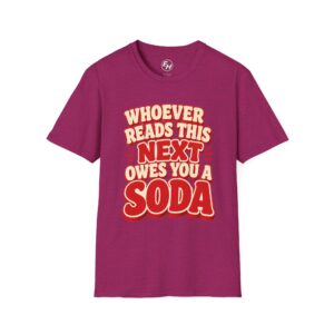 "Owes You a Soda" Graphic Tee