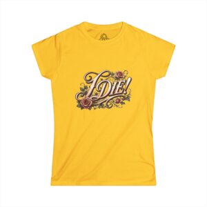 "I Die!" Women’s Tee